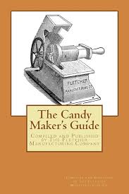 The Candy Maker's Guide by Fletcher Manufacturing Company